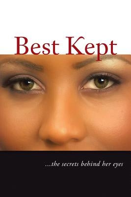 Best Kept: ...the Secrets Behind Her Eyes by Chastity