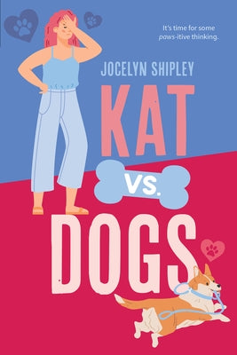 Kat vs. Dogs by Shipley, Jocelyn