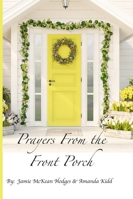 Prayers From the Front Porch by Kidd, Amanda