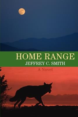 Home Range by Smith, Jeffrey C.