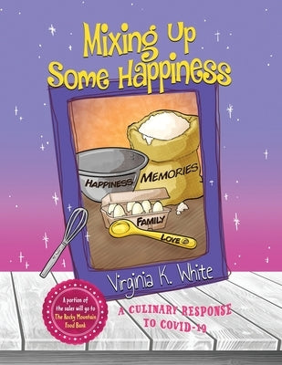 Mixing Up Some Happiness by White, Virginia
