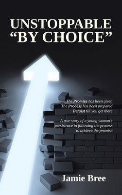 Unstoppable "By Choice" by Bree, Jamie
