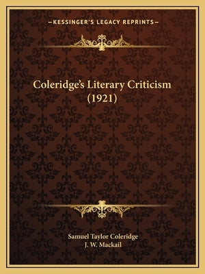Coleridge's Literary Criticism (1921) by Coleridge, Samuel Taylor