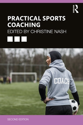 Practical Sports Coaching by Nash, Christine