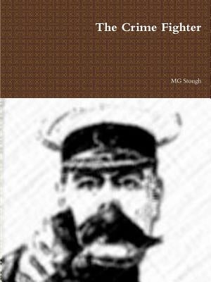 The Crime Fighter by Stough, Mg