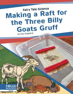 Making a Raft for the Three Billy Goats Gruff by Gagliardi, Sue