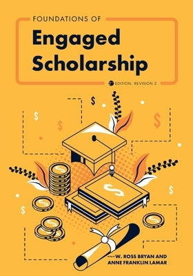 Foundations of Engaged Scholarship by Bryan, Ross