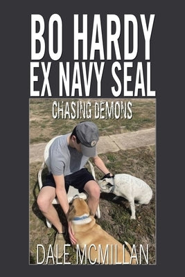 Bo Hardy Ex Navy Seal: Chasing Demons by McMillan, Dale