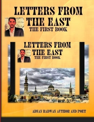 Letters from the East by Author and Poet Syrian, Adnan Radwan