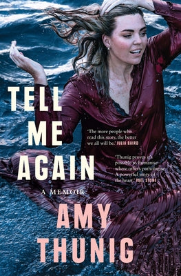 Tell Me Again: A Memoir by Thunig, Amy
