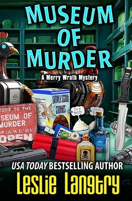Museum of Murder by Langtry, Leslie