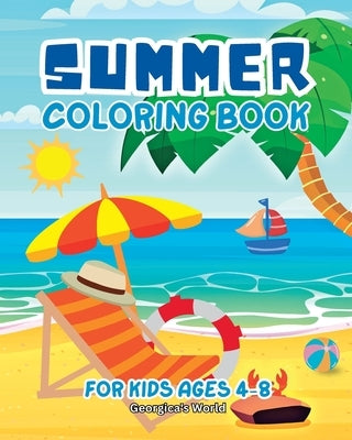 Summer Coloring Book for Kids Ages 4-8: Simple and Funny Illustrations for Children by Yunaizar88