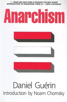 Anarchism: From Theory to Practice by Guerin, Daniel