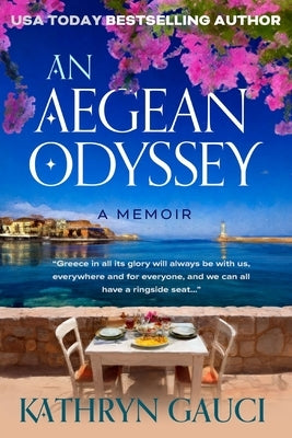 An Aegean Odyssey: A Memoir by Gauci, Kathryn