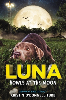 Luna Howls at the Moon by Tubb, Kristin O'Donnell
