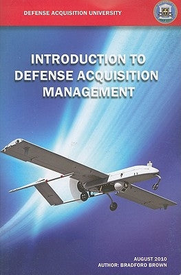Introduction to Defense Acquisition Management by Brown, Bradford
