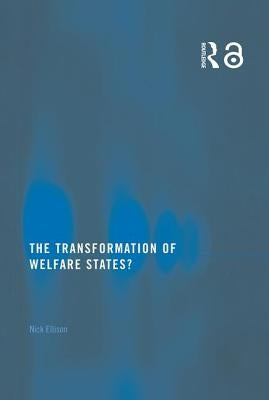The Transformation of Welfare States? by Ellison, Nick