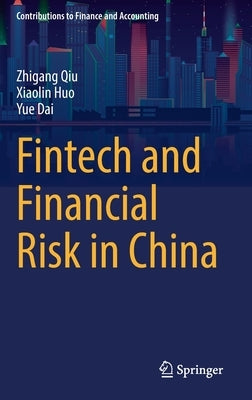 Fintech and Financial Risk in China by Qiu, Zhigang