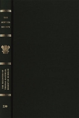 The Register of Thomas Hatfield, Bishop of Durham, 1345-1381 by Richard K. Rose, Richard K.