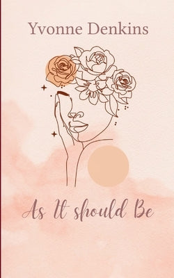 As it Should Be Such Is Life by Denkins, Yvonne