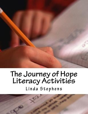The Journey of Hope Literacy Activities by Stephens, Linda