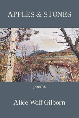 Apples and Stones by Gilborn, Alice Wolf
