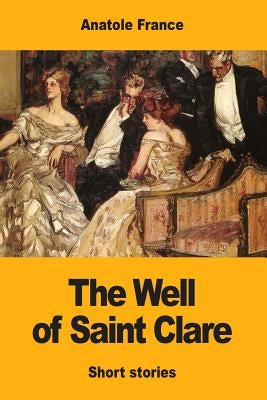 The Well of Saint Clare by Allinson, Alfred