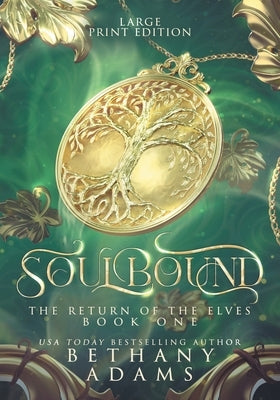 Soulbound: Large Print Edition by Adams, Bethany