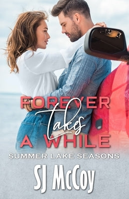 Forever Takes a While by McCoy, Sj