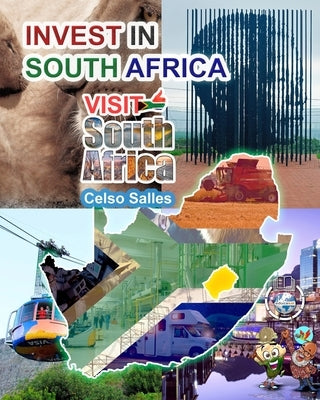 INVEST IN SOUTH AFRICA - VISIT SOUTH AFRICA - Celso Salles: Invest in Africa Collection by Salles, Celso