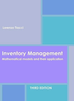 Inventory Management - Mathematical models and their application: Third edition by Tiacci, Lorenzo
