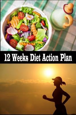 12 Weeks Diet Action Plan by Smaew, Som