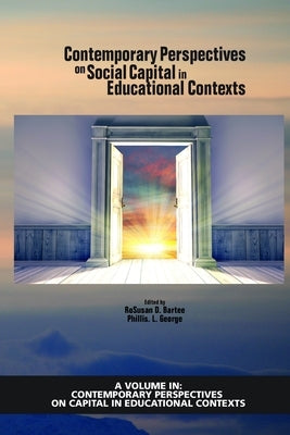 Contemporary Perspectives on Social Capital in Educational Contexts by Bartee, Rosusan D.
