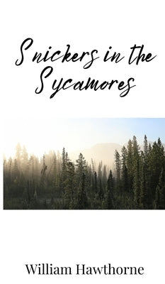 Snickers in the Sycamores by Hawthorne, William