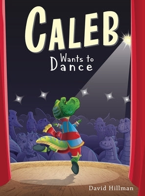 Caleb Wants to Dance by Hillman, David