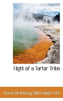Flight of a Tartar Tribe by Quincey, Thomas de
