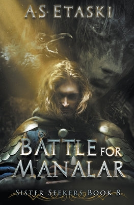 Battle for Manalar by Etaski, A. S.