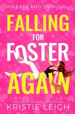 Falling for Foster...Again by Leigh, Kristie