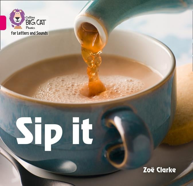Sip It: Band 01a/Pink a by Clarke, Zoe