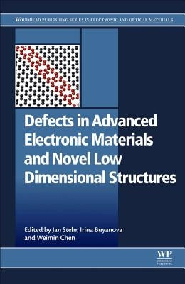 Defects in Advanced Electronic Materials and Novel Low Dimensional Structures by Stehr, Jan