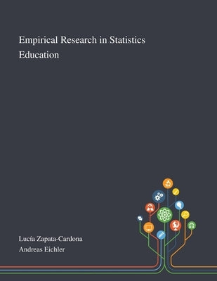 Empirical Research in Statistics Education by Lucía Zapata-Cardona