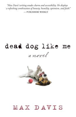 Dead Dog Like Me by Davis, Max