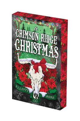 A Crimson Ridge Christmas: Deluxe Limited Edition by Rose, Elliott