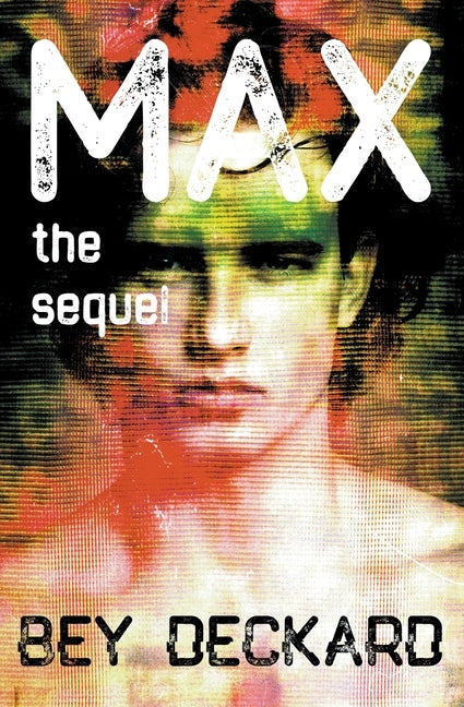 Max, the Sequel by Deckard, Bey