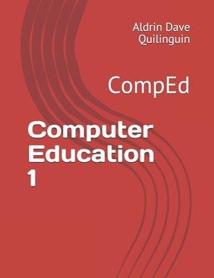 Computer Education 1: CompEd by Capinding, Andie Tangonan
