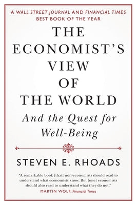 The Economist's View of the World by Rhoads, Steven E.