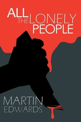 All the Lonely People by Edwards, Martin