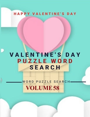 Happy Valentine's Day Valentine's Day Puzzle Word Search Word Puzzle Search Volume 58: word search games for Adults, 8.5*11 large print word search bo by Search Book, Word Puzzle