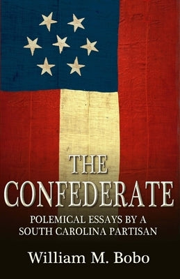 The Confederate by Bobo, William M.