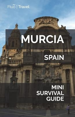 Murcia Mini Survival Guide by Hayes, Jan